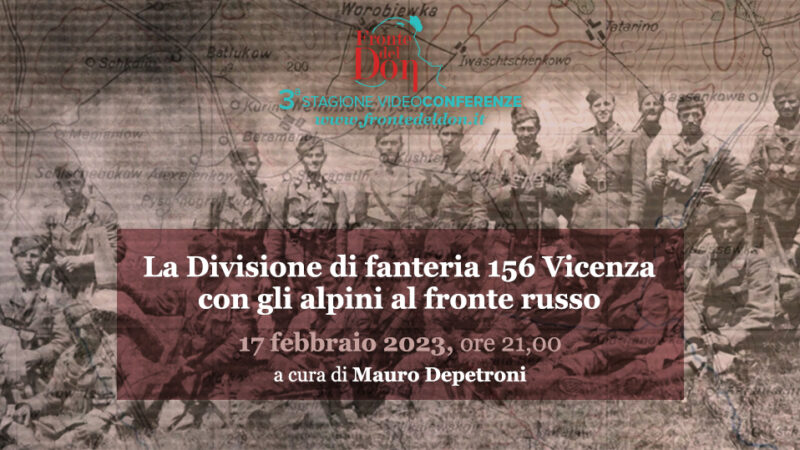 La Divisione di fanteria 156 Vicenza con gli alpini al fronte russo